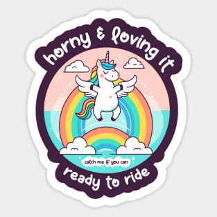 HORNY & LOVING IT Sticker